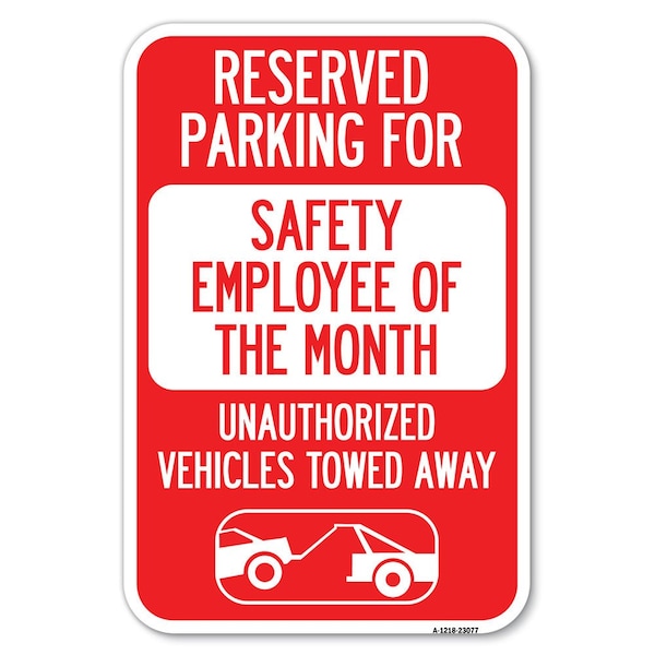 Signmission Reserved Parking for Safety Employee of Heavy-Gauge Aluminum Sign, 12" x 18", A-1218-23077 A-1218-23077 - main